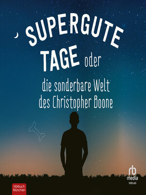 cover image of Supergute Tage oder Die sonderbare Welt des Christopher Boone